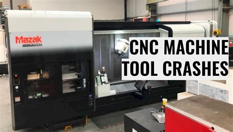 cnc machine tool crashes|cnc troubleshooting.